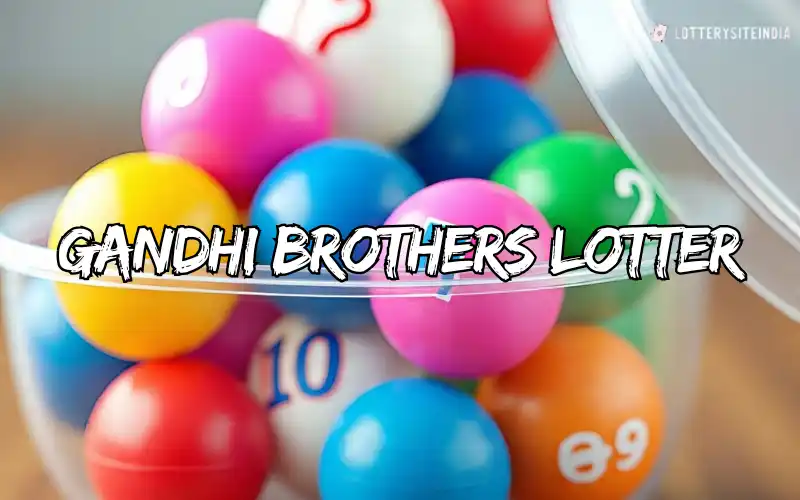 gandhi brothers lottery